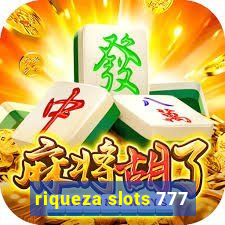 riqueza slots 777